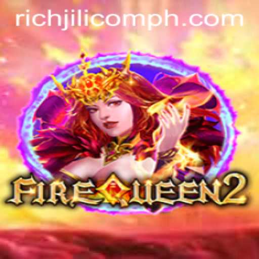 Discover the Exciting World of FireQueen2 at RICHJILI.com